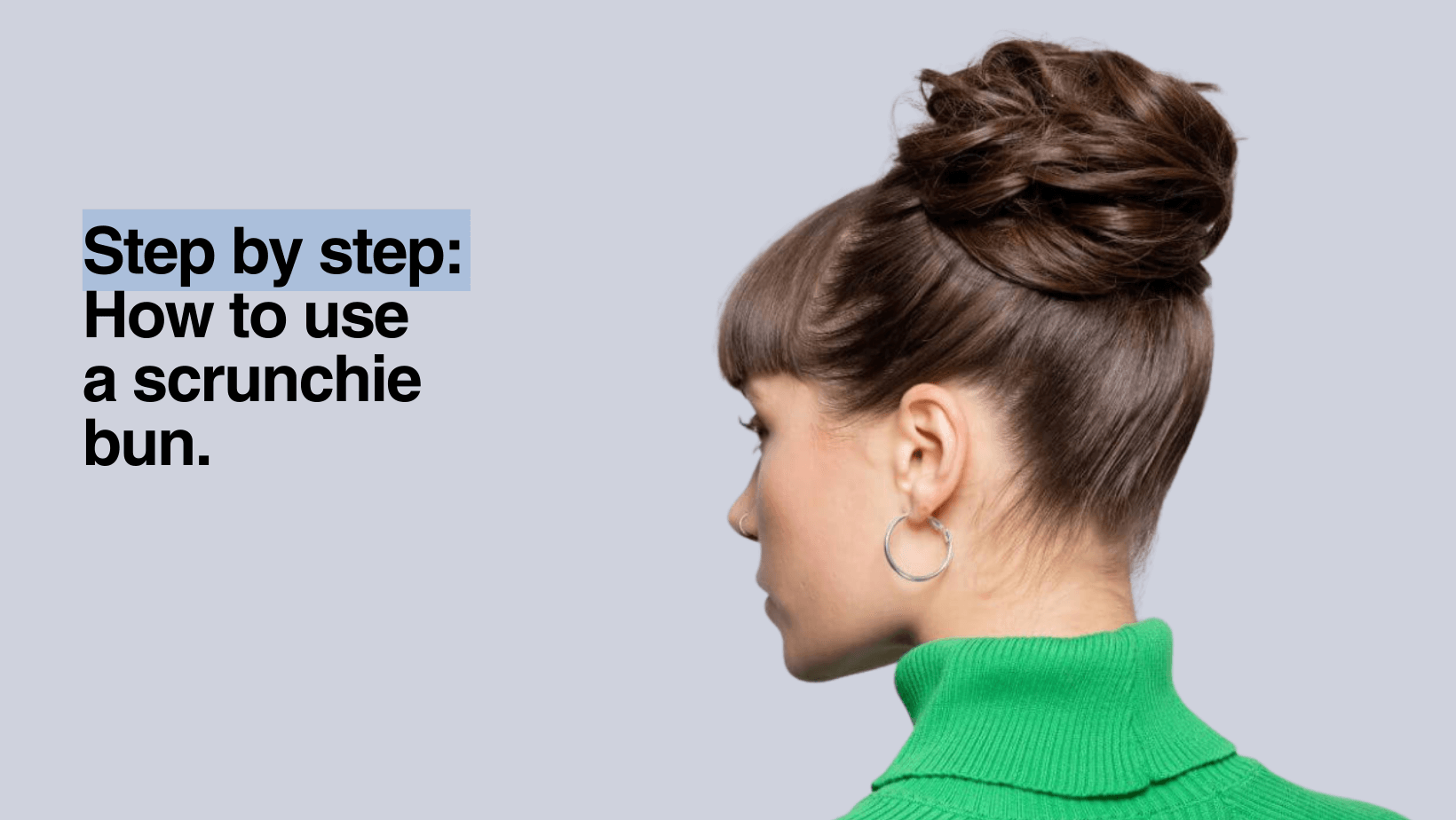 How To Use A Scrunchie Bun