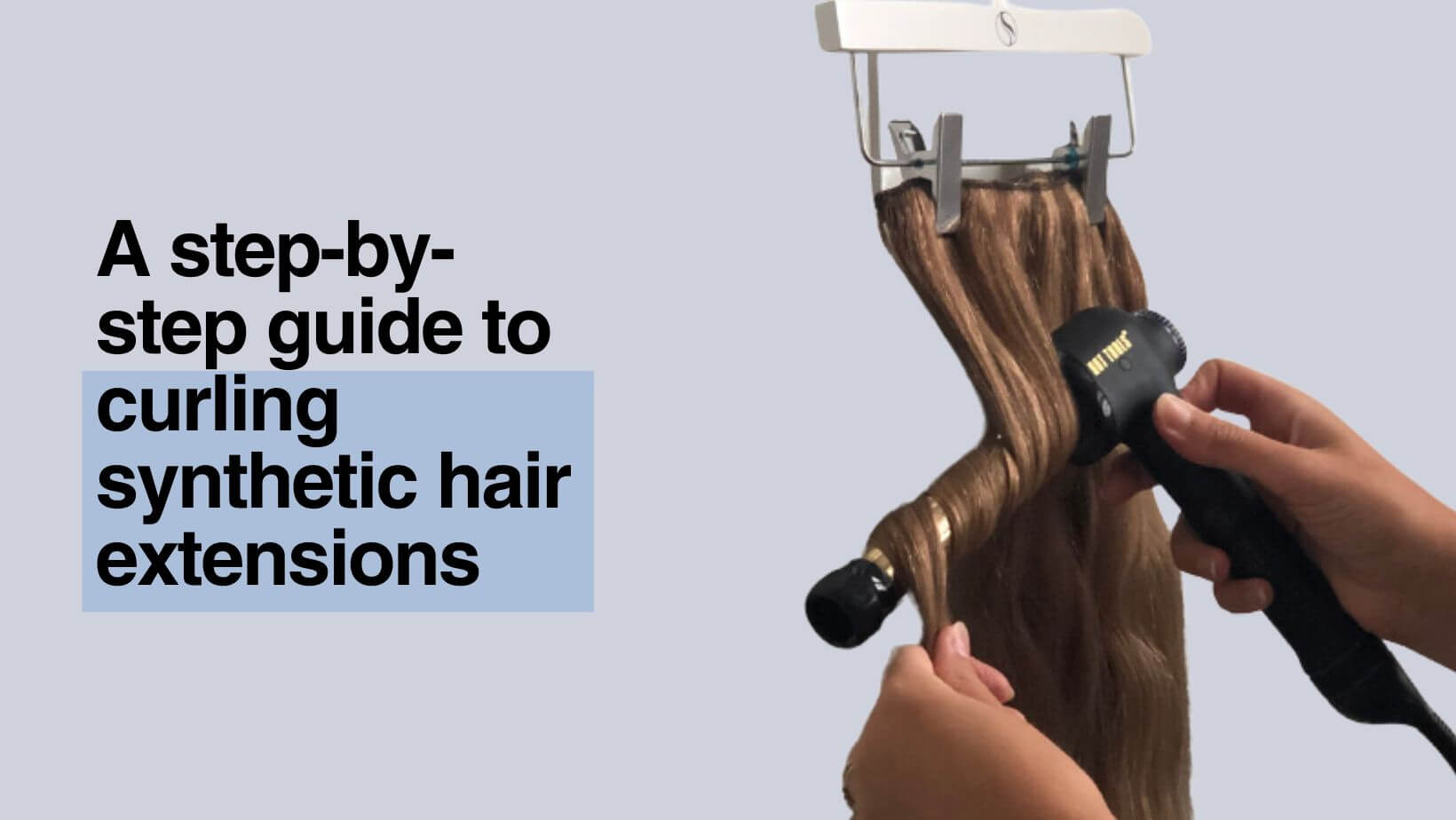 A step-by-step guide to curling synthetic hair extensions