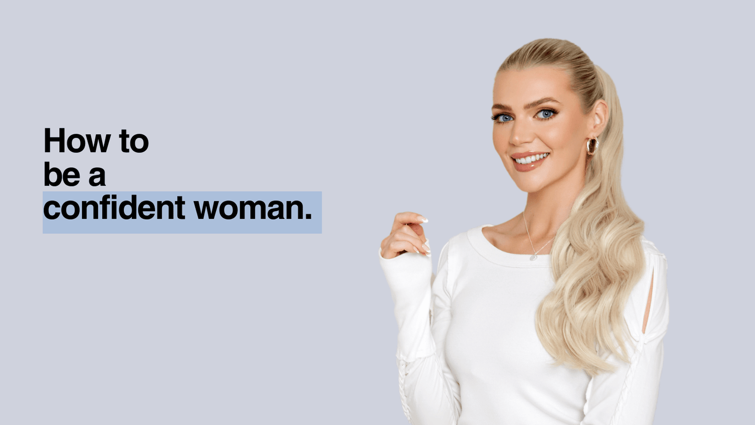 How to be a Confident Woman