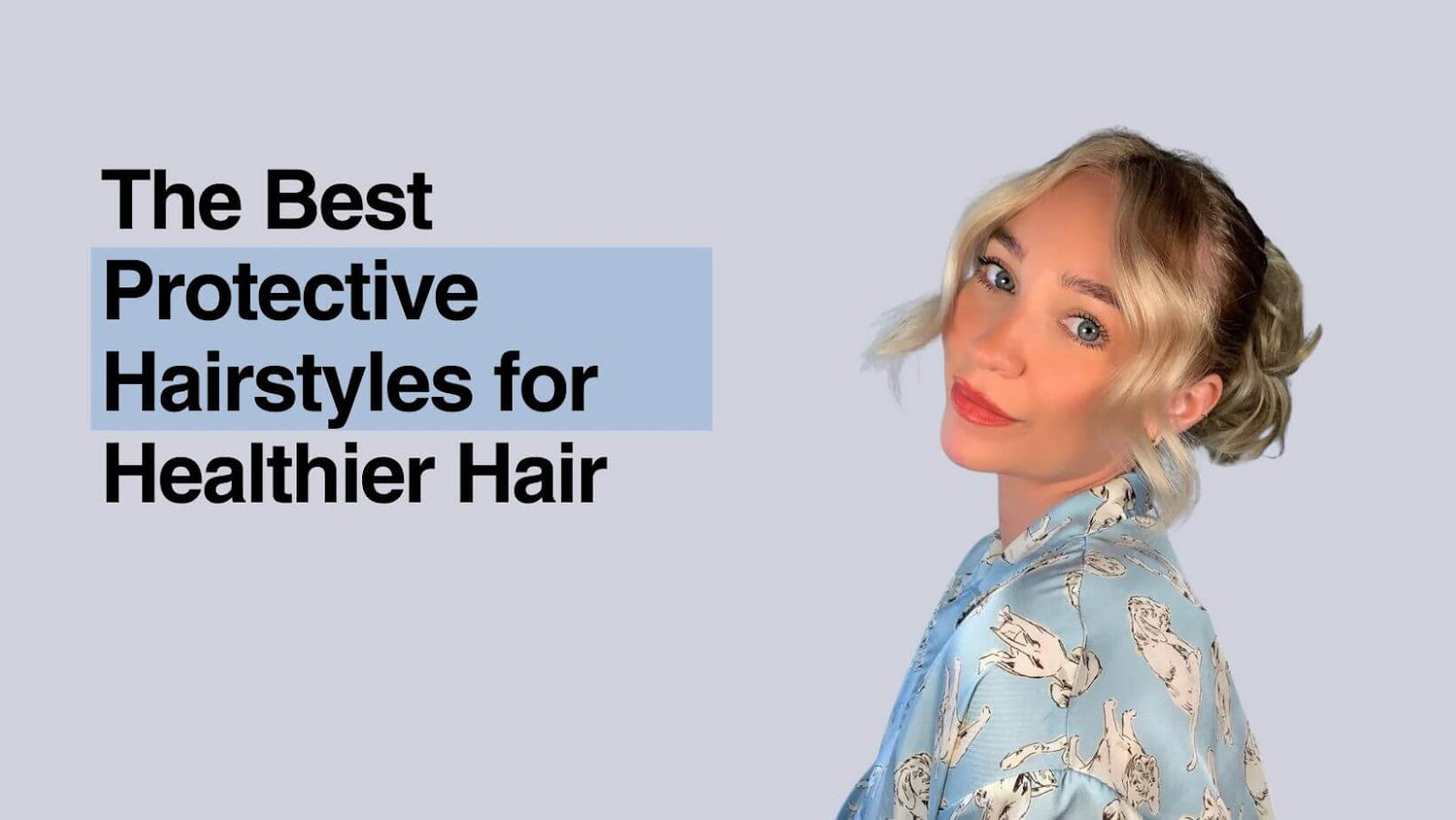 The Best Protective Hairstyles for Healthier Hair