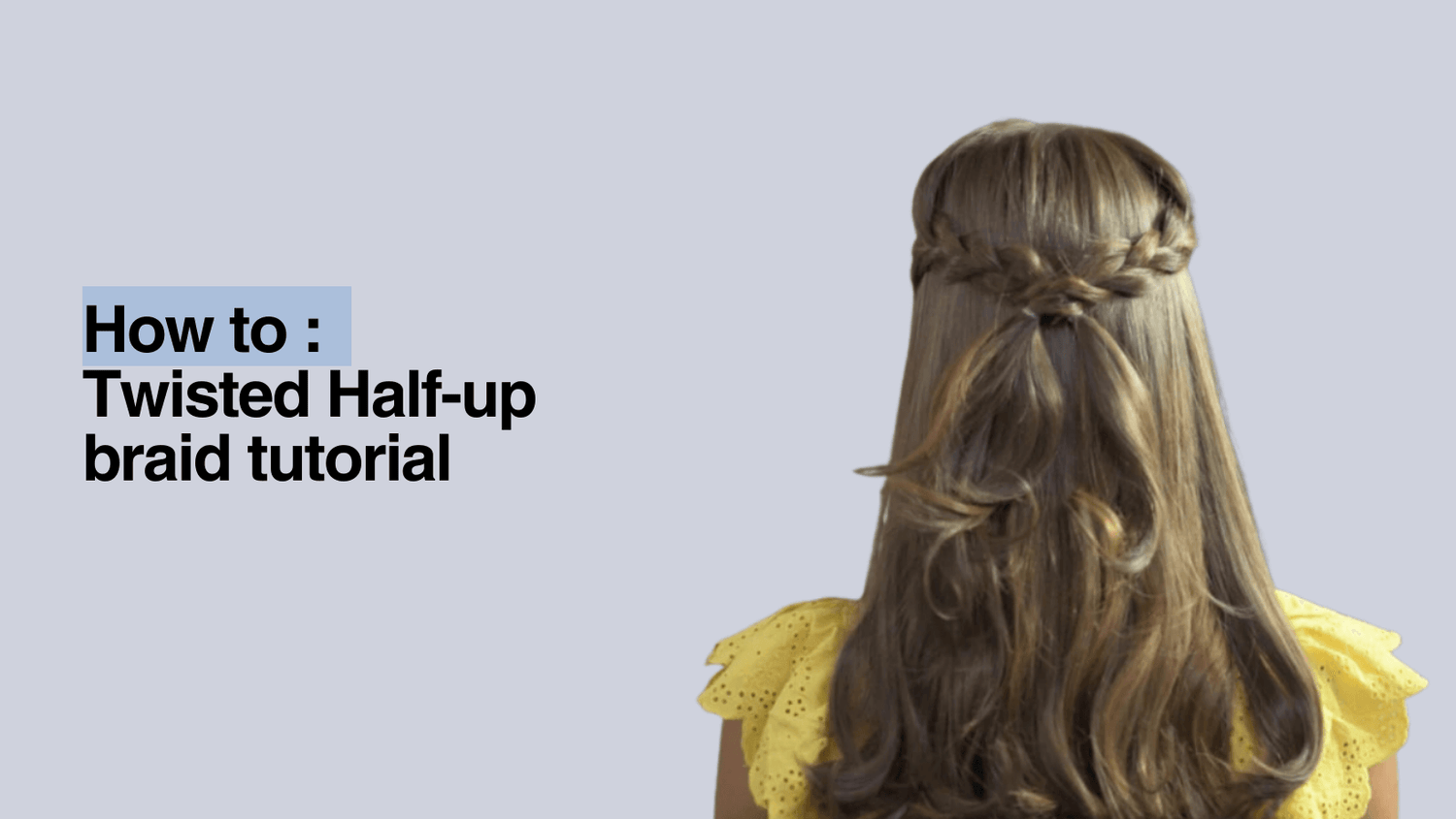 Twisted Half-Up Braid Tutorial