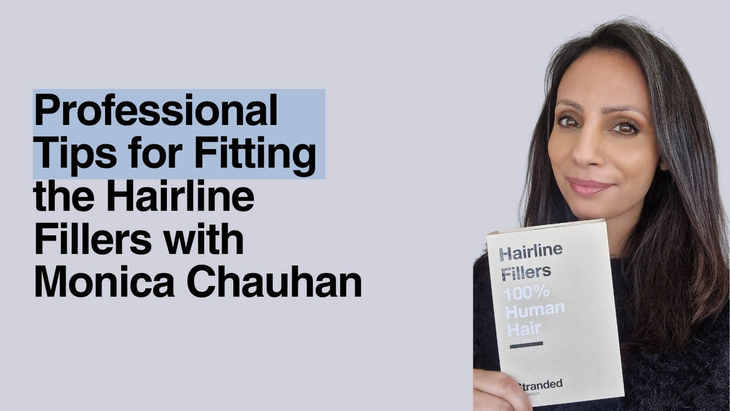 Professional Tips for Fitting the Hairline Fillers with Monica Chauhan