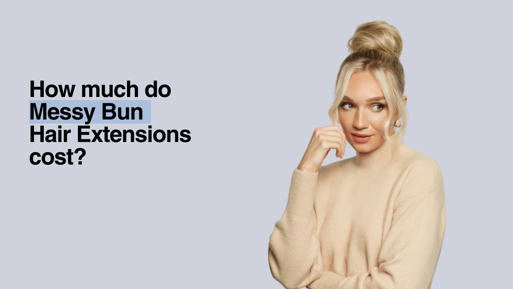 How Much Do Messy Bun Hair Extensions Cost?