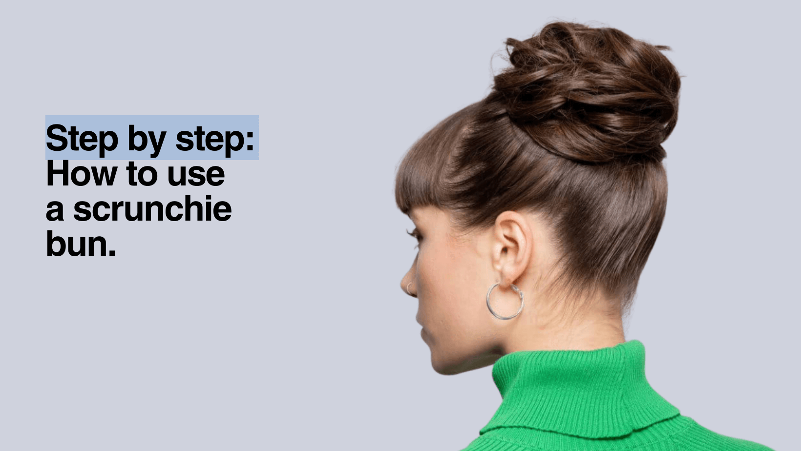 How To Use A Scrunchie Bun 