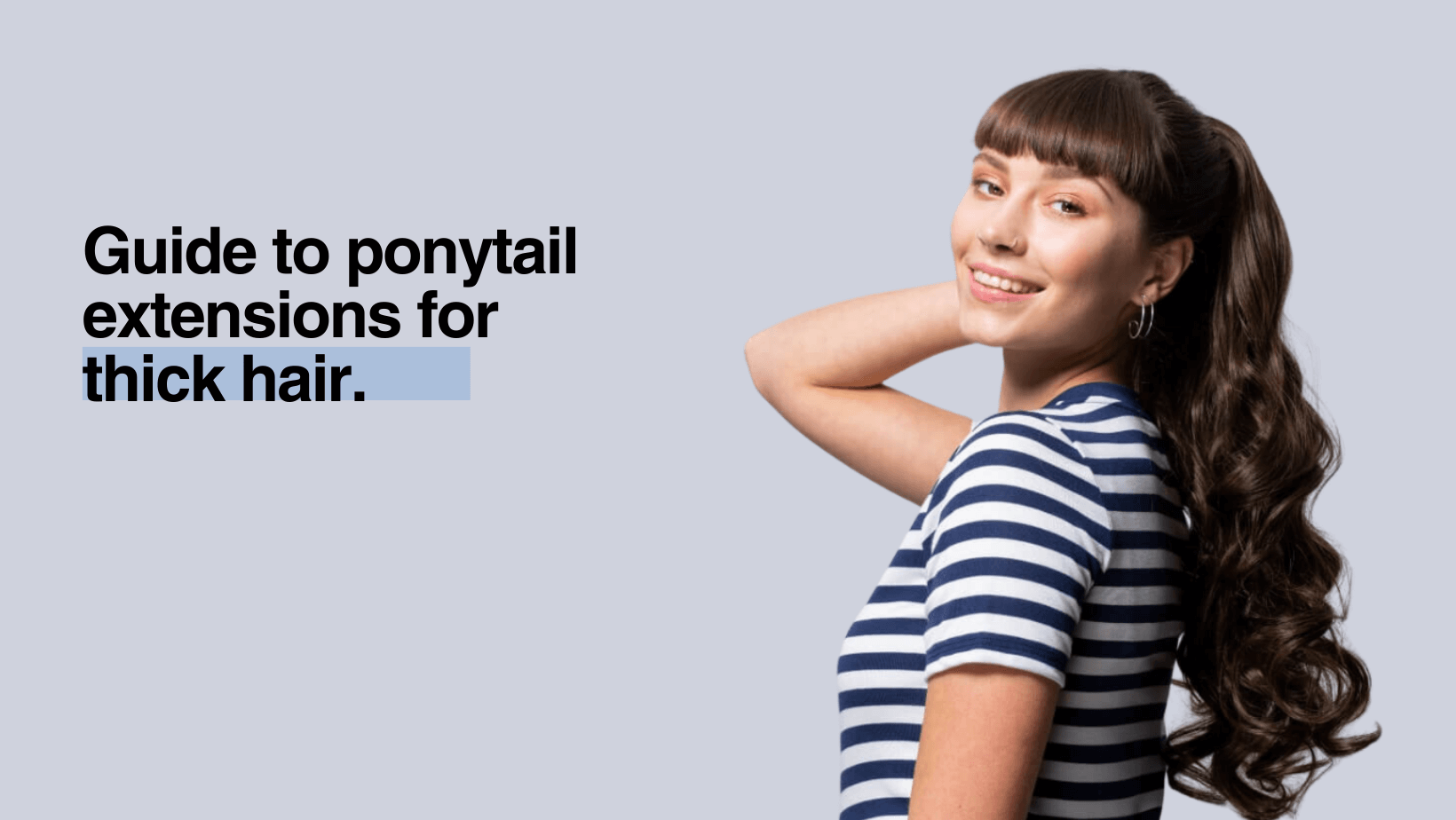 Guide to Ponytail Extensions for Thick Hair