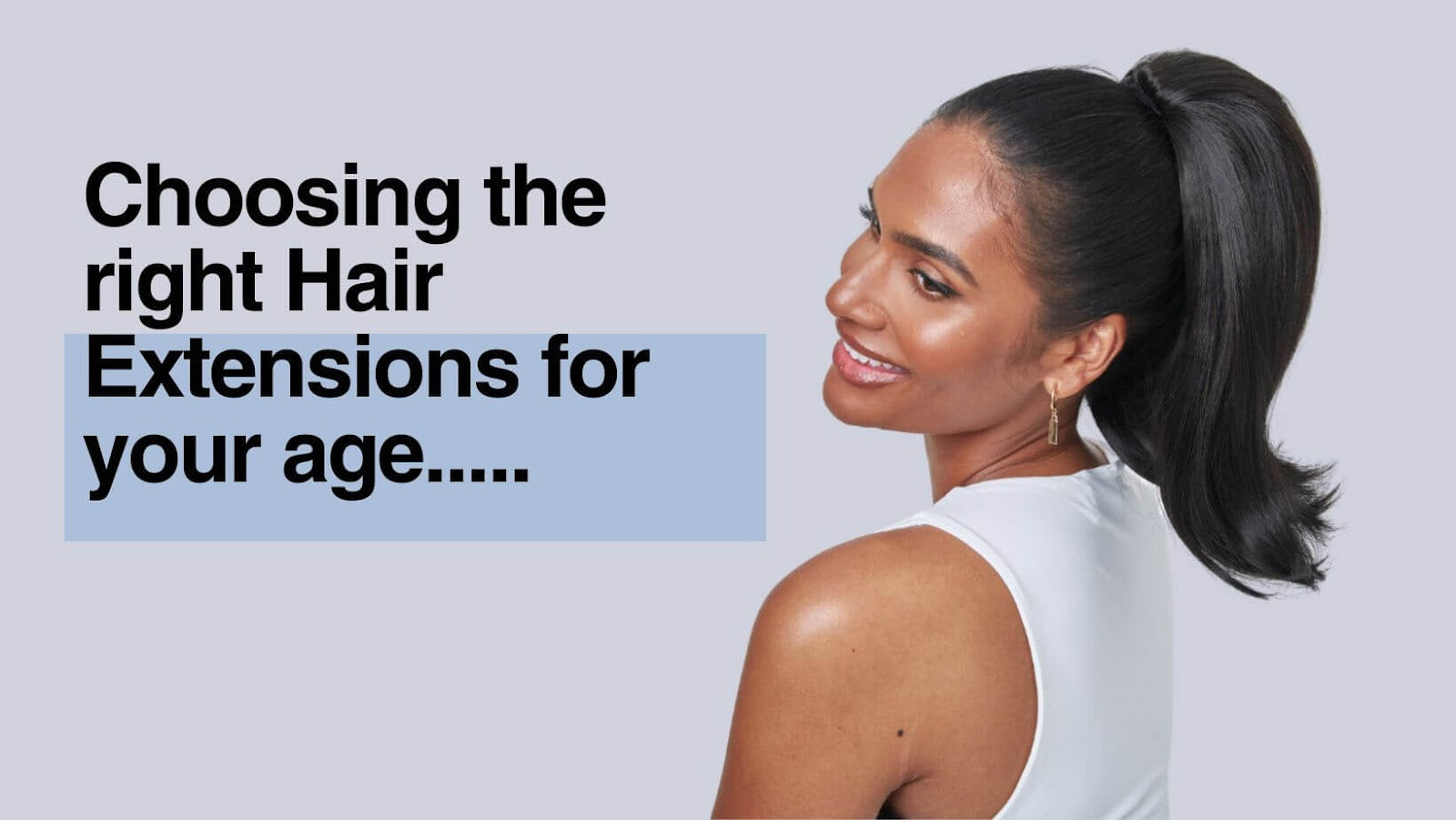 Choosing the Right Hair Extensions for Your Age: A Guide to Timeless Style