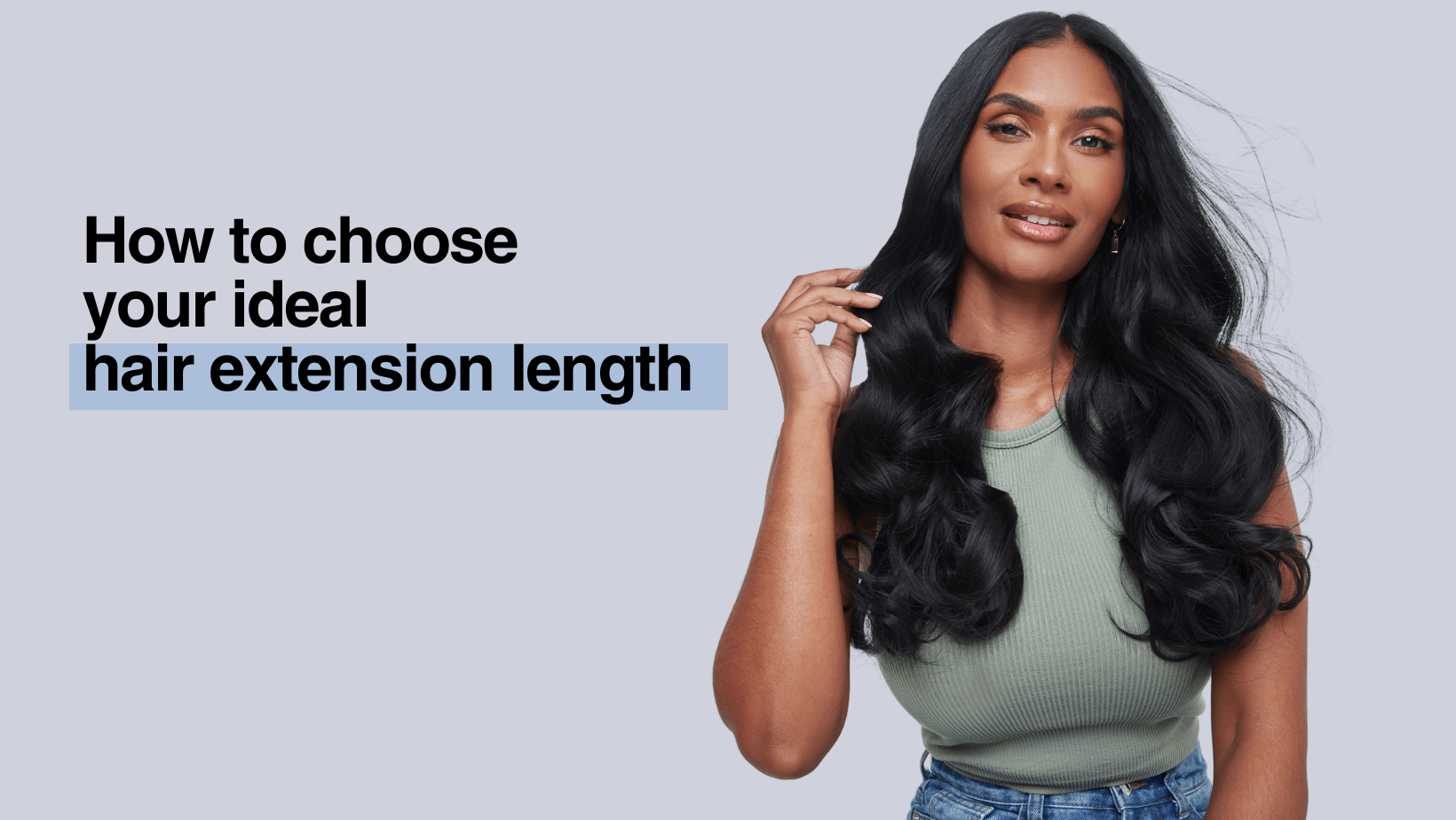 How To Choose Your Ideal Extension Length