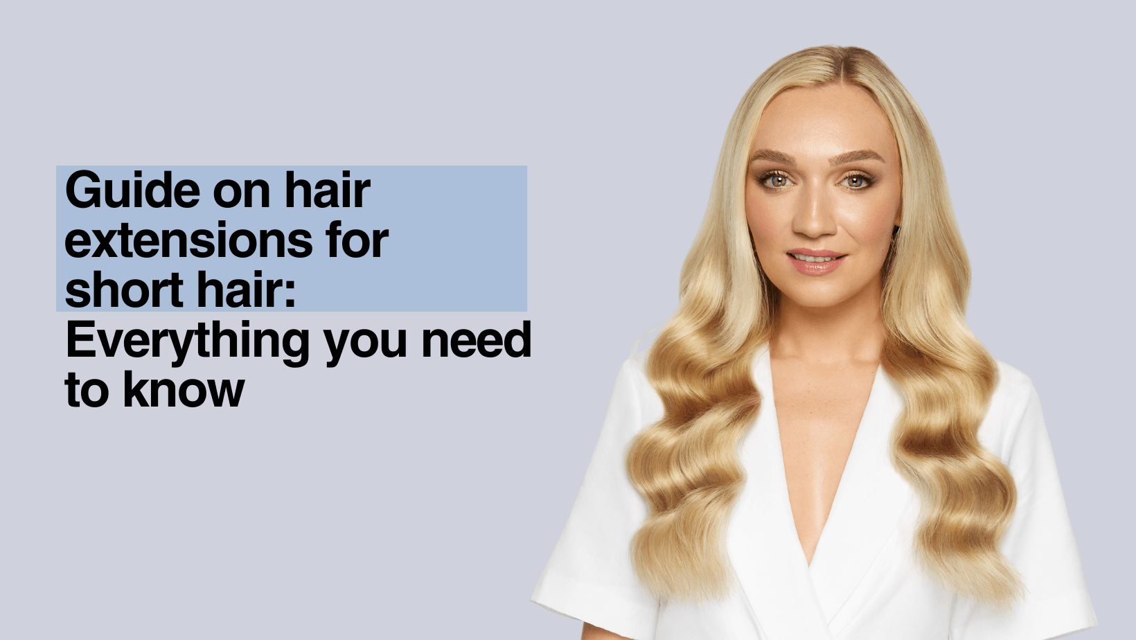 Short Hair Extensions: Everything You Need To Know [2024 Update]
