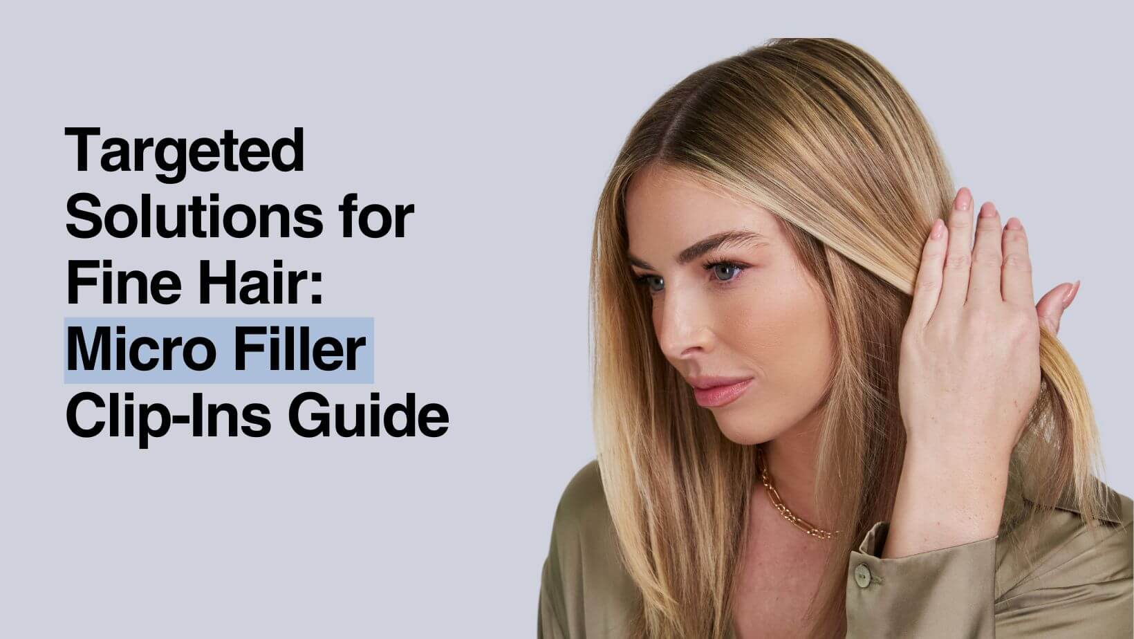 Targeted Solutions for Fine Hair: Micro Filler Clip-Ins Guide