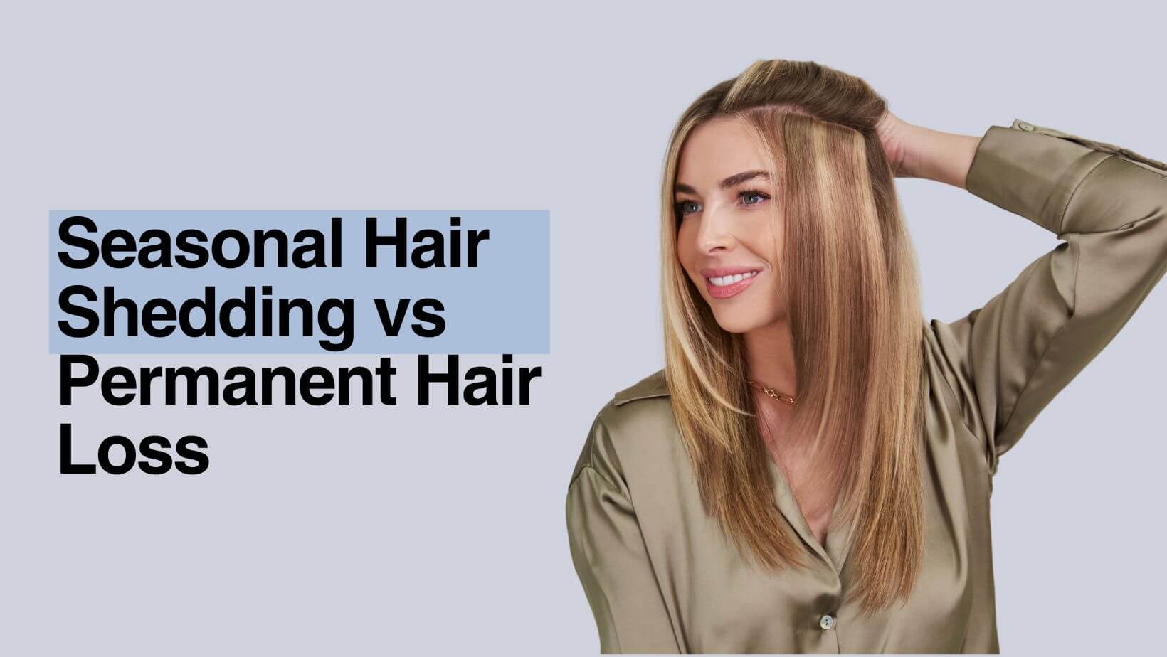 Seasonal Hair Shedding or Permanent Hair Loss