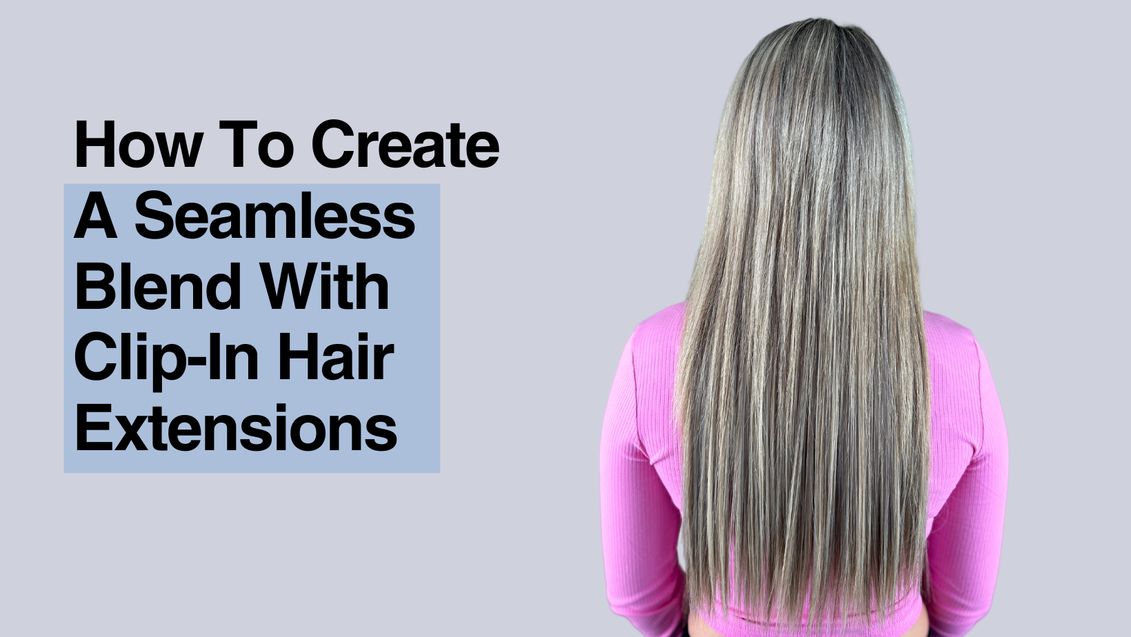 How to create a seamless blend with clip-in extensions