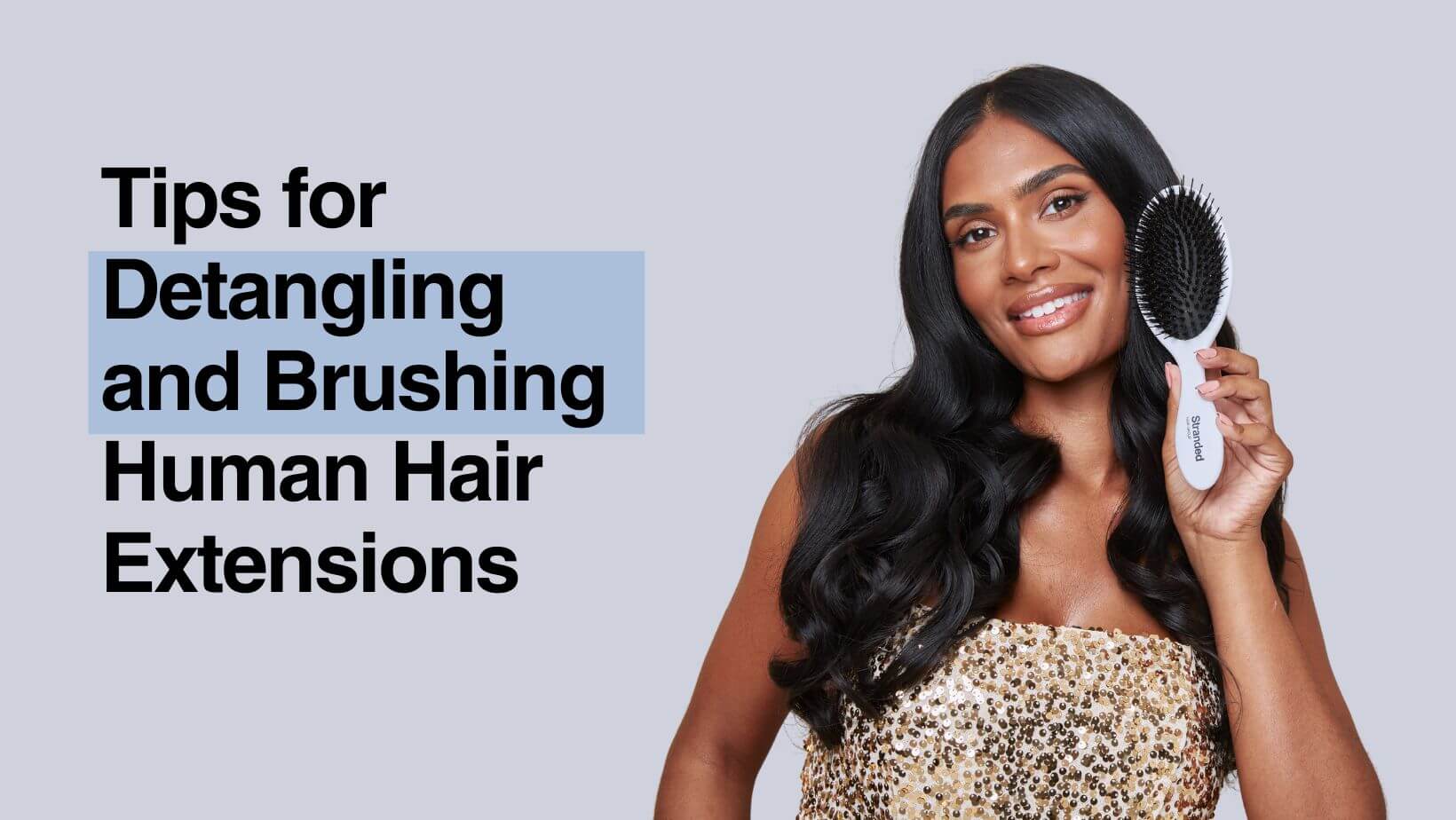 Tips for Detangling and Brushing Human Hair Extensions