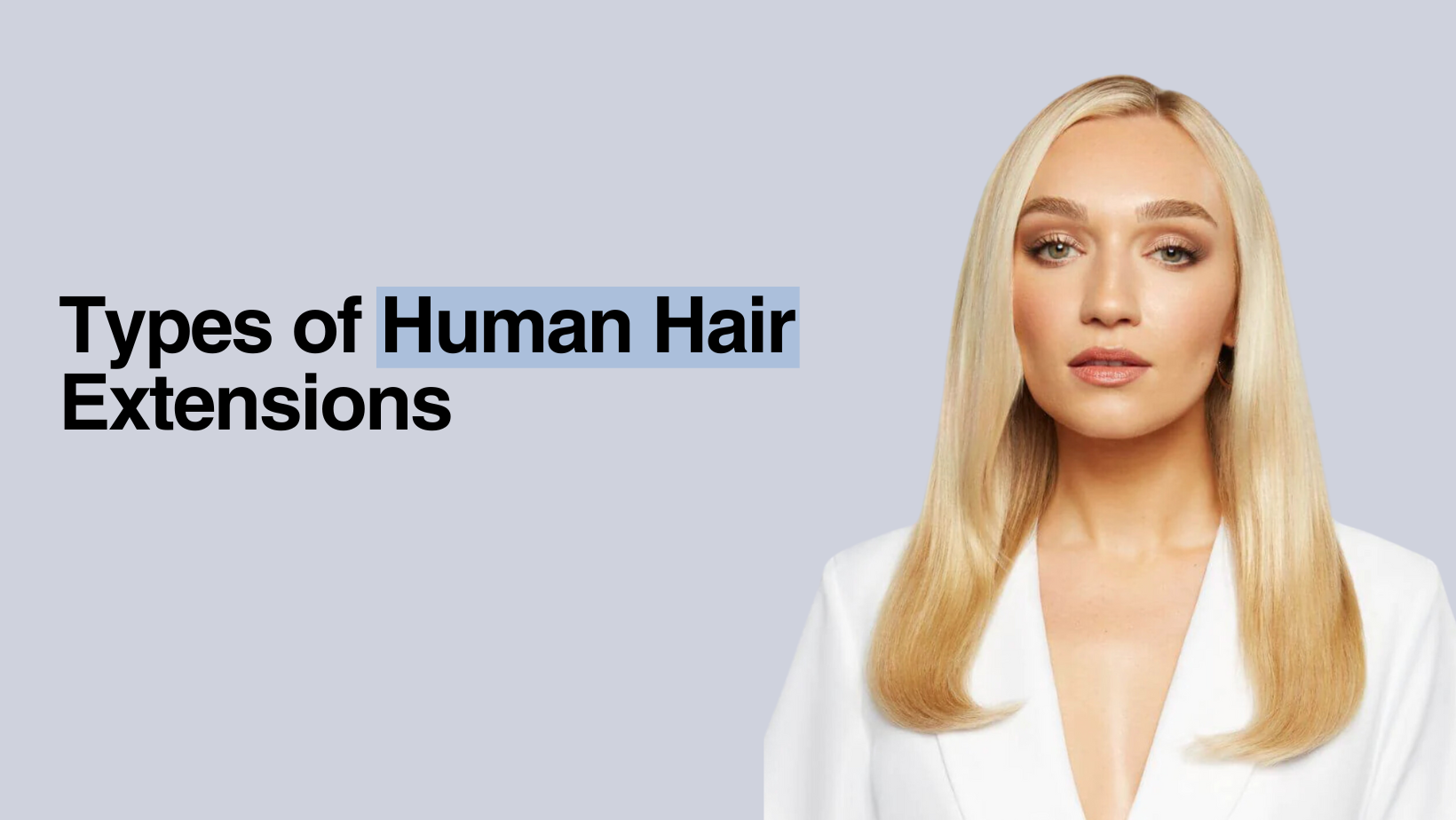Types of Human Hair Extensions