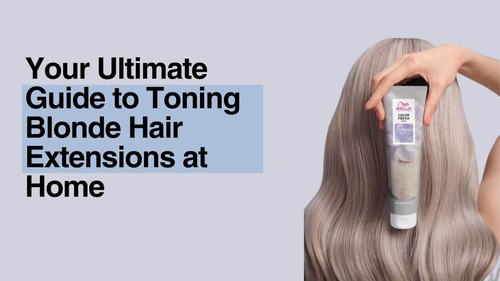 Your Ultimate Guide to Toning Blonde Hair Extensions at Home